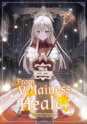 [From Villainess to Healer (Novel) 01] • From Villainess to Healer: Volume 1